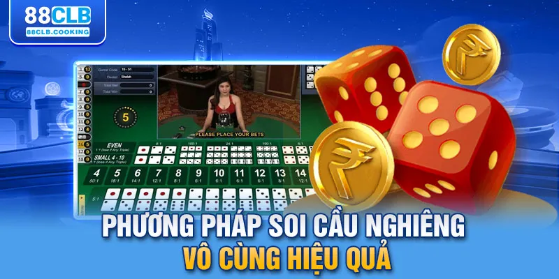 Phương pháp soi cầu nghiêng vô cùng hiệu quả