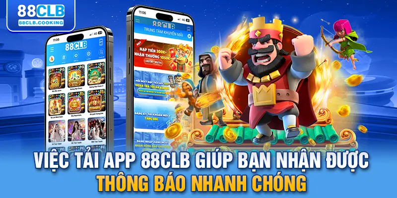 Việc tải app 88CLB giúp bạn nhận được thông báo nhanh chóng