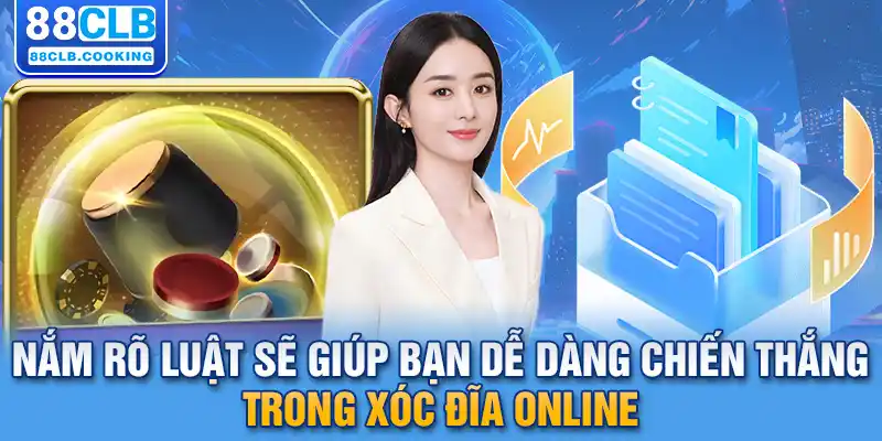 Nắm rõ luật sẽ giúp bạn dễ dàng chiến thắng trong xóc đĩa online